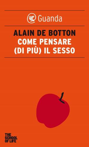 Cover of the book Come pensare (di più) il sesso by Luis Sepúlveda