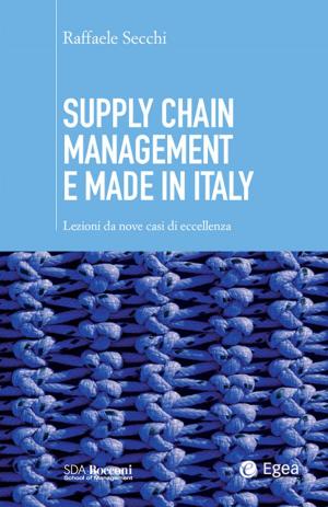 Cover of the book Supply chain management e made in Italy by Tito Boeri, Antonio Merlo, Andrea Prat