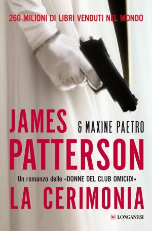 Cover of the book La cerimonia by James Patterson