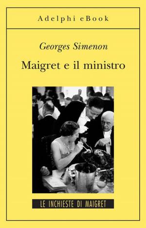 Cover of the book Maigret e il ministro by Sándor Márai