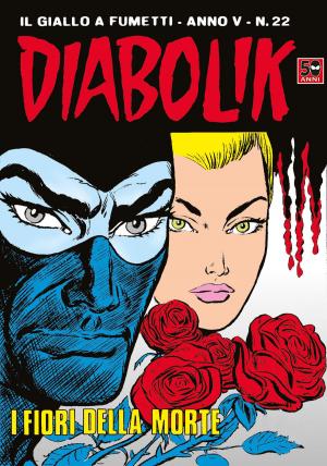 Cover of the book DIABOLIK (72): I fiori della morte by Douglas Grant Johnson