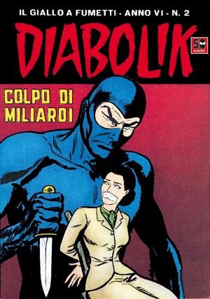 Cover of the book DIABOLIK (78): Colpo di miliardi by Ellery Queen