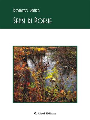 Cover of the book Sensi di Poesie by Elena Antonia Boccia