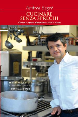 Cover of the book Cucinare senza sprechi by Allan Bay