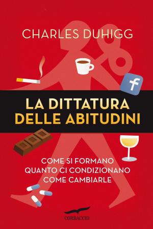 Cover of the book La dittatura delle abitudini by Mirella Serri