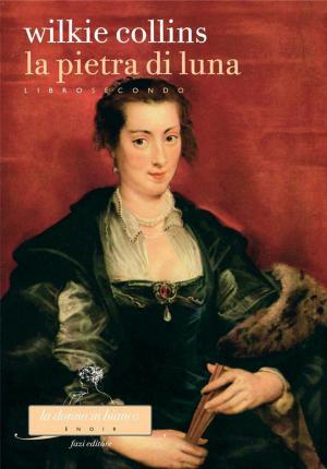Cover of the book La pietra di luna. Libro secondo by Wilhelm Schmid