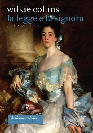 Book cover of La Legge e la Signora. Libro terzo