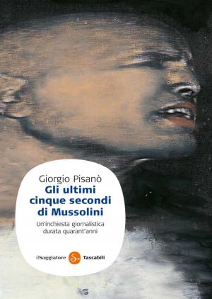 Cover of the book Gli ultimi cinque secondi di Mussolini by William Shakespeare