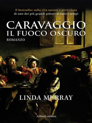Cover of the book Caravaggio. Il fuoco oscuro by Francesco D'Isa