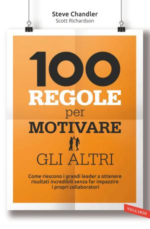 Cover of the book 100 regole per motivare gli altri by Bruna Gherner