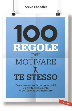 Book cover of 100 regole per motivare te stesso
