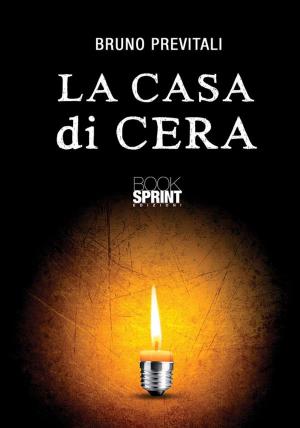 Cover of the book La casa di cera by Clelia Chinni, Giuseppe Fertonani