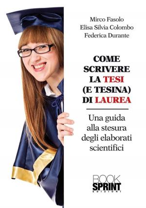 Cover of the book Come scrivere la tesi (e tesina) di laurea by Enrico Gerosa