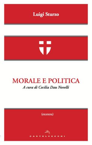 Cover of the book Morale e politica by Pippo Giordano, Andrea Cottone