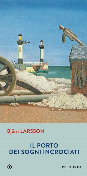 Cover of the book Il porto dei sogni incrociati by Kari Hotakainen