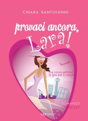 Book cover of Provaci ancora, Lara!
