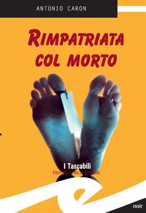 Cover of the book Rimpatriata col morto by Marvin Menini