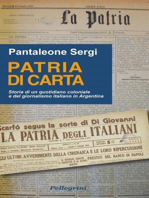 Book cover of Patria di Carta. Storia di un quotidiano coloniale e del giornalismo in Argentina