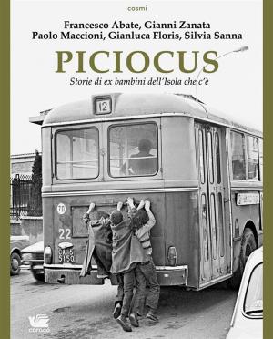 Cover of the book Piciocus. Storie di ex bambini dell’Isola che c’è by Kathy Stewart