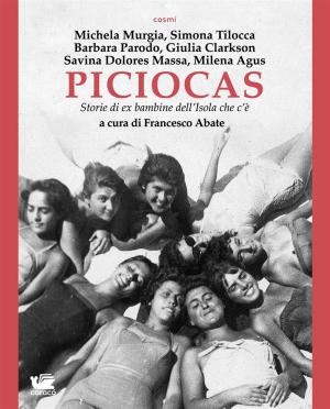 Book cover of Piciocas. Storie di ex bambine dell'Isola che c'è