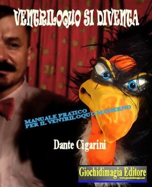 Cover of the book Ventriloquo si diventa by Marco Antuzi