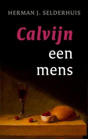 Cover of the book Calvijn een mens by J.F. van der Poel