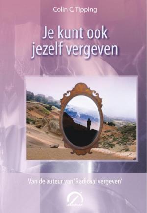 Cover of the book Je kunt ook jezelf vergeven by Marjan van den Berg