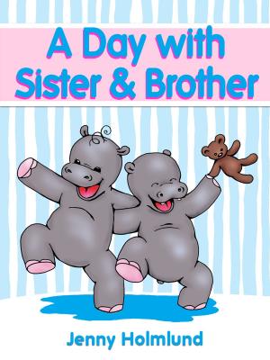 Cover of the book A Day with Sister & Brother by Charles Moffat