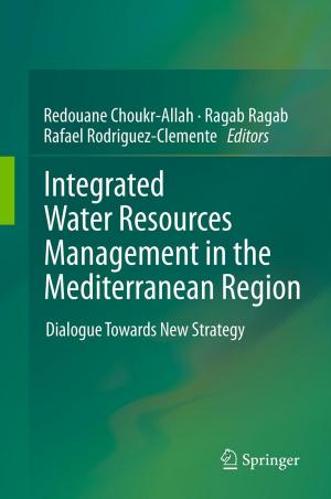 Cover of the book Integrated Water Resources Management in the Mediterranean Region by Patricia A. Noguera, Trygve T. Poppe, David W. Bruno