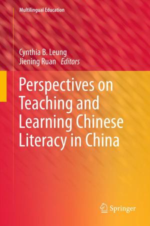 Cover of the book Perspectives on Teaching and Learning Chinese Literacy in China by Marilyn Fleer, Niklas Pramling