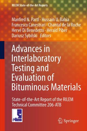Cover of the book Advances in Interlaboratory Testing and Evaluation of Bituminous Materials by Chee Yang Teh, Jacqueline Xiao Wen Hay, Ningqun Guo, Ta Yeong Wu