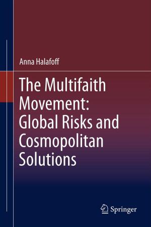 Cover of the book The Multifaith Movement: Global Risks and Cosmopolitan Solutions by Li Shenming, Zhang Yuyan