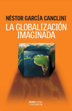Cover of the book La globalización imaginada by Arantxa Anoro