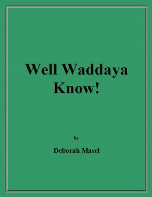 Cover of the book Well Waddaya Know!  by Yaakov Ben-David