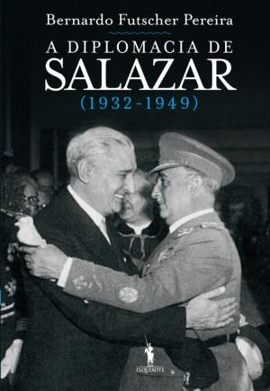 Cover of the book A Diplomacia de Salazar (1932-1949) by Patrick Modiano