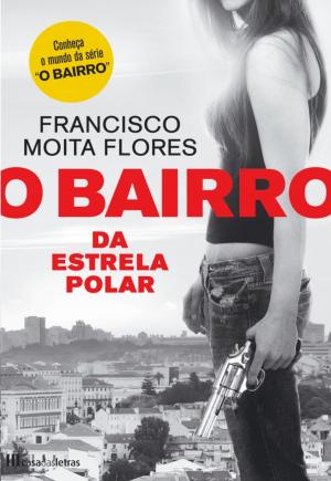 Cover of the book O Bairro da Estrela Polar by Hugo Gonçalves