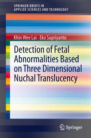 Cover of the book Detection of Fetal Abnormalities Based on Three Dimensional Nuchal Translucency by Asha Bajpai