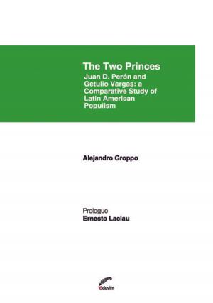 bigCover of the book The Two Princes. Juan D. Perón and Getulio Vargas by 