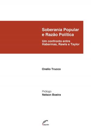 Cover of the book Soberania Popular e Razão Política by Esteban Echeverría