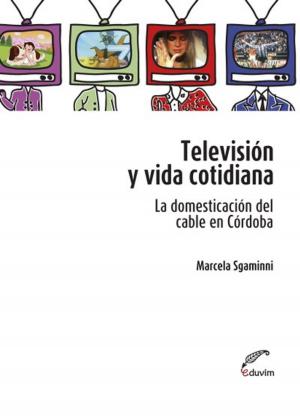 Cover of the book Televisión y vida cotidiana by Carlos Gazzera