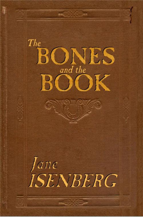 Cover of the book The Bones and the Book by Jane Isenberg, Oconee Spirit Press