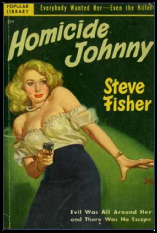 Cover of the book Homicide Johnny by Steve Fisher, Classic Mysteries