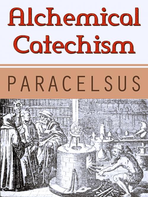 Cover of the book Alchemical Catechism by Paracelsus, AppsPublisher