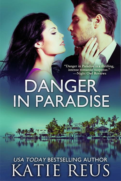 Cover of the book Danger in Paradise by Katie Reus, Katie Reus