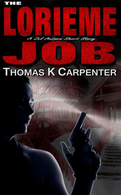 Cover of the book The Lorieme Job by Thomas K. Carpenter, Black Moon Books