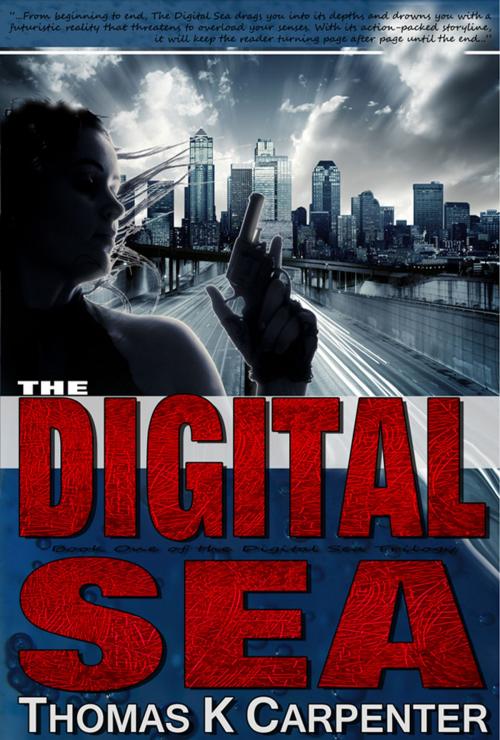 Cover of the book The Digital Sea by Thomas K. Carpenter, Black Moon Books