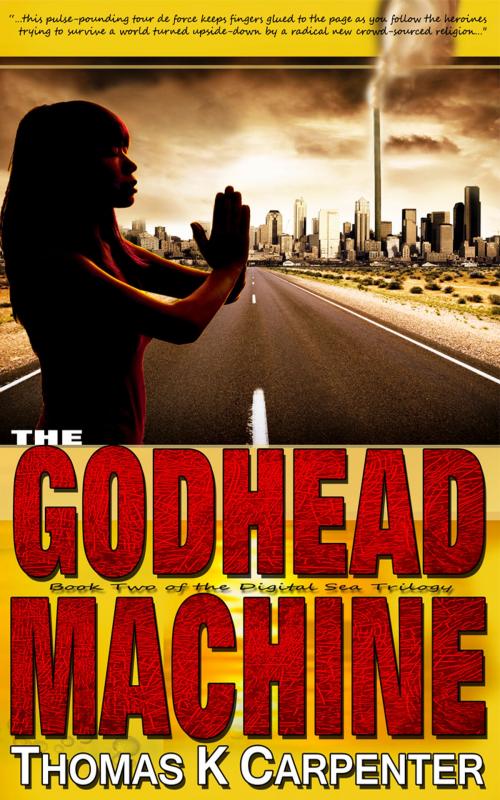 Cover of the book The Godhead Machine by Thomas K. Carpenter, Black Moon Books