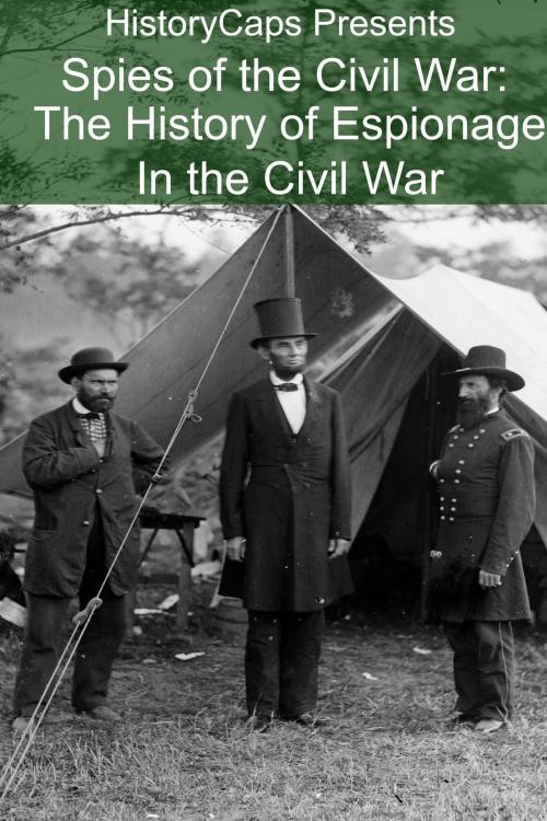 Cover of the book Spies of the Civil War: The History of Espionage In the Civil War by Howard Brinkley, BookCaps Study Guides