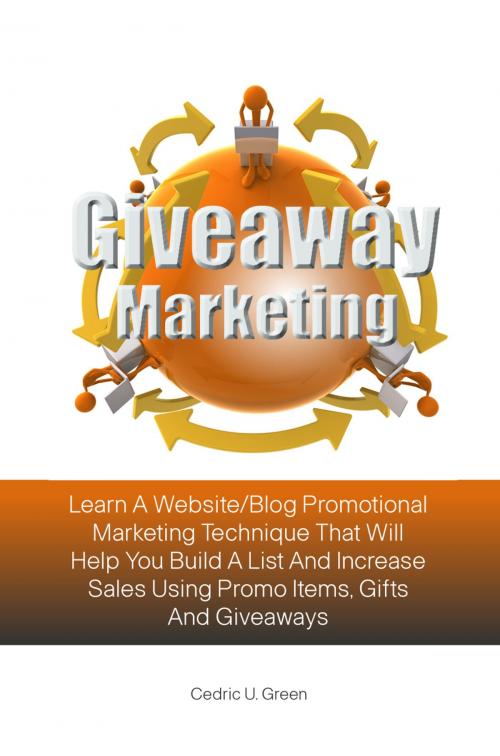Cover of the book Giveaway Marketing by Cedric U. Green, KMS Publishing
