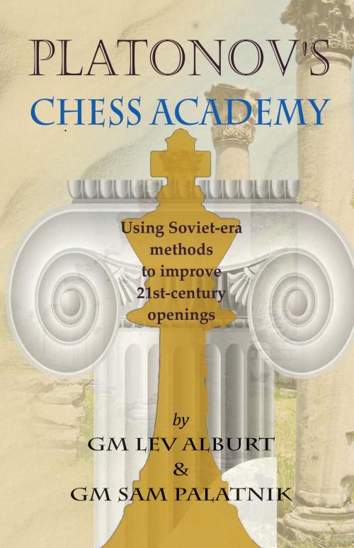 Cover of the book Platonov's Chess Academy by Sam Palatnik, Lev Alburt, Sam Palatnik